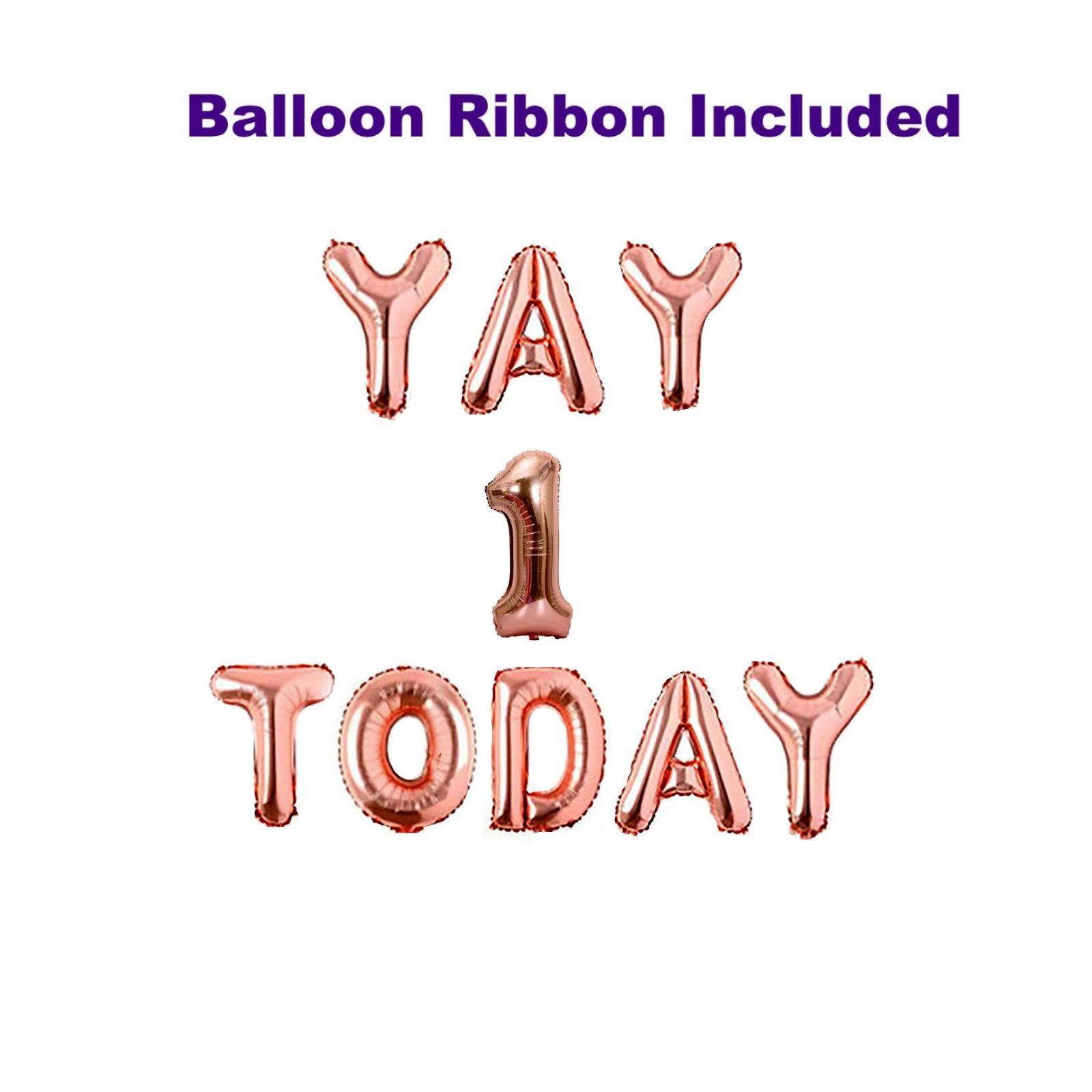 Yay 1 Today Balloons, 1st Birthday Balloons Banner